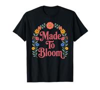 Made to Bloom Floral Quote T-Shirt