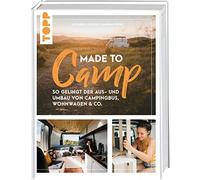 Made to Camp.: So gelingt der Aus- und Umbau vo, Maloun, Weiss.