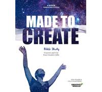 Made to Create: Uncover and Use Your Creative Gifts | Six-Week Bible Study Workbook with Video Access