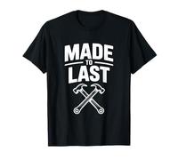 Made to Last Construction Worker Humor T-Shirt