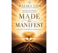 Made to Manifest: Becoming the Person God Created You to Be