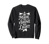 Made To Shine His Light Bible Verse Jesus Christian Faith Sweatshirt
