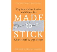 Made to Stick: Why Some Ideas Survive and Others Die