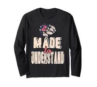 Made to Understand Empathy Mental Health Quote Long Sleeve T-Shirt