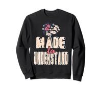 Made to Understand Empathy Mental Health Quote Sweatshirt