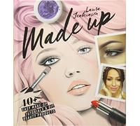 Made Up: 40+ Easy Make-Up Tutorials & DIY Beauty Products