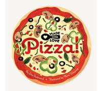 Made with Love: Pizza!