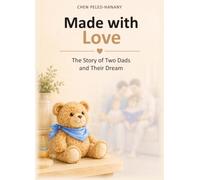 Made with Love: The Story of Two Dads and Their Dream