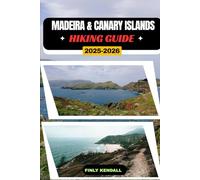 Madeira & Canary Islands Hiking Guide 2025-2026 (TrailWise: The 2025 Hiking Series)