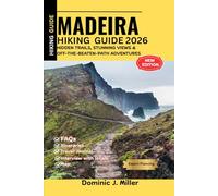 MADEIRA Hiking Guide 2026: Hidden Trails, Stunning Views & Off-the-Beaten-Path Adventures