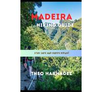 MADEIRA HIKING GUIDE (UNTAMED ROUTES SERIES)