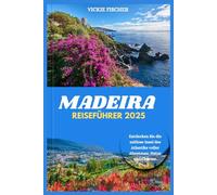 MADEIRA REISEFÜHRER 2025