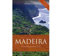 Madeira : The Islands and Their Wines