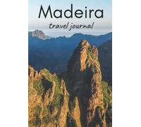 Madeira Travel Journal: diary with prompts, maps and lined pages to record all your best memories (3 weeks)