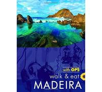 Madeira Walk & Eat Sunflower Guide: Walks, restaurants and recipes (5th Revised edition)
