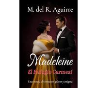Madeleine: El Refugio Carmesí (SAGA MADELEINE)