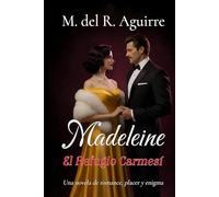 Madeleine: El Refugio Carmesí (SAGA MADELEINE)