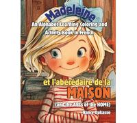 Madeleine et l’abécédaire de la maison -- Companion Workbook: Cahier d’activités - Coloring and Activity workbook (Le monde de Madeleine)