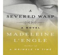 Madeleine L'Engle A Severed Wasp : A Novel Paperback Book Madeleine L'Engle Multicolor