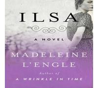 Madeleine L'Engle Ilsa : A Novel Paperback Book Madeleine L'Engle Multicolor