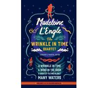 Madeleine L'Engle: The Wrinkle in Time Quartet (LOA #309): A Wrinkle in Time / A Wind in the Door / A Swiftly Tilting Planet / Many Waters: 1 (Library of America Madeleine L'Engle Edition)