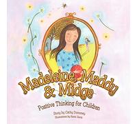 Madeleine, Maddy & Midge: Positive Thinking for Children