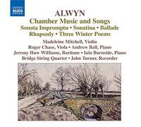 Mitchell:Bridge Strg 4Tet - ALWYN: Sonata impromptu / Sonatina / Ballade / Rhapsody / 3 Winter Poems / Songs