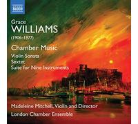 Mitchell/London Chamber Ens - Grace Williams: Chamber Music - Violin Sonata, Sextet, Suite for Nine Instruments