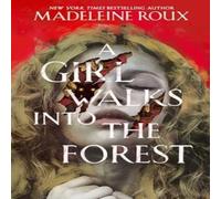 Madeleine Roux Girl Walks into the Forest Hardback Book Madeleine Roux Multicolor