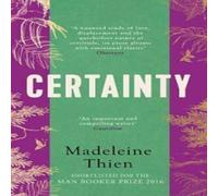 Madeleine Thien Certainty Paperback Book Madeleine Thien Multicolor