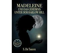 Madeleine und das Geheimnis unter dem Harlow Hill (Madeleines fantastische Abenteuer)