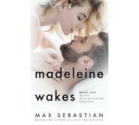 Madeleine Wakes: Book One of the Wife-Watching Romance