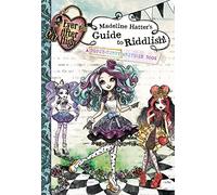 Madeline Hatter's Guide to Riddlish!: A Topsy-Turvy Write-in Book (Ever After High)