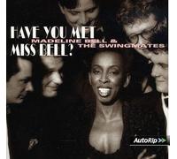 Madeline -& The Swingmates- Bell - Have You Met Miss Bell?