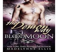 Madelynne Ellis The Demon Way: Blood Moon Paperback Book Madelynne Ellis Multicolor