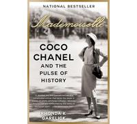 Mademoiselle: Coco Chanel and the Pulse of History