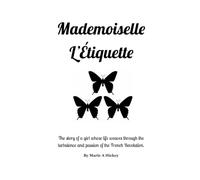 Mademoiselle L’Étiquette: 1 (The Lucette Chronicles)