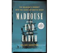 Madhouse at the End of the Earth (Random House Large Print)