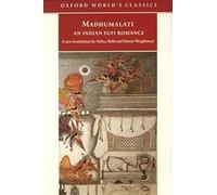 Madhumalati: An Indian Sufi Romance (Oxford World's Classics)