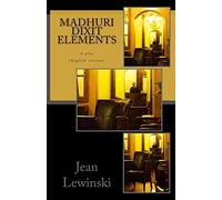 Madhuri Dixit Elements: a play: 1 (Tell Me A Tale With Taal)