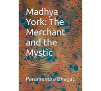 Madhya York: The Merchant and the Mystic