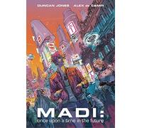 Madi: Once Upon a Time in the Future