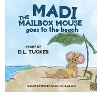 Madi the Mailbox Mouse Goes to the Beach