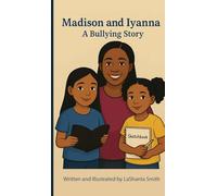 Madison and Iyana A Bullying Story