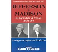MADISON AND JEFFERSON ONSEPARATION OF CHURCH AND STATE : Writings on Religion and Secularism
