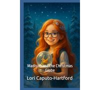 Madison and the Christmas Globe: 2 (Madison's Hidden Path)
