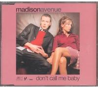 Madison Avenue - Don't Call Me Baby