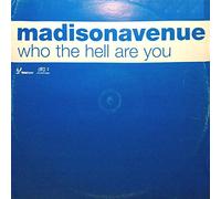 Madison Avenue - Who the Hell Are You [12" VINYL]