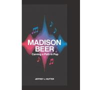 MADISON BEER: Carving a Path in Pop
