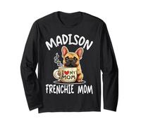 Madison Frenchie Mom Shirt French Bulldog Dog Coffee Lover Long Sleeve T-Shirt